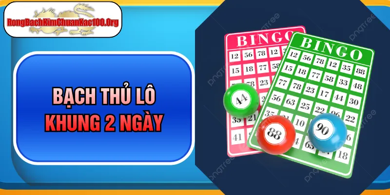 Cách Soi Cầu Bạch Thủ Lô Khung 2 Ngày Chuẩn Xác Cho Tân Thủ