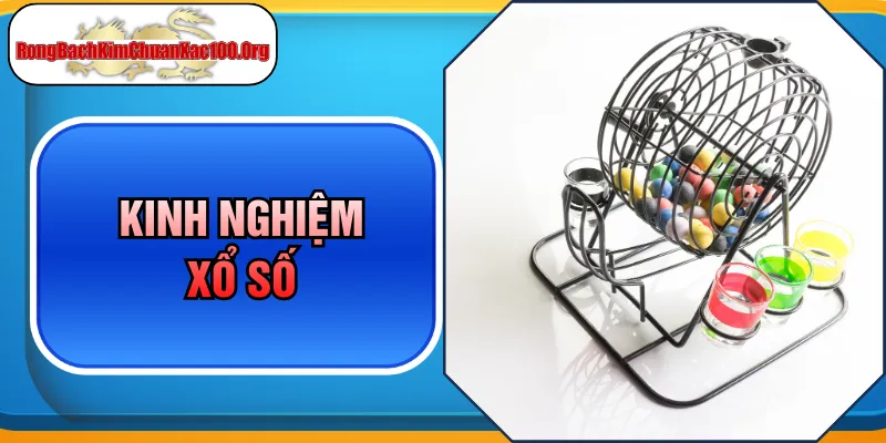 Kinh Nghiệm Xổ Số Dễ Trúng Nhất Cho Người Mới Bắt Đầu